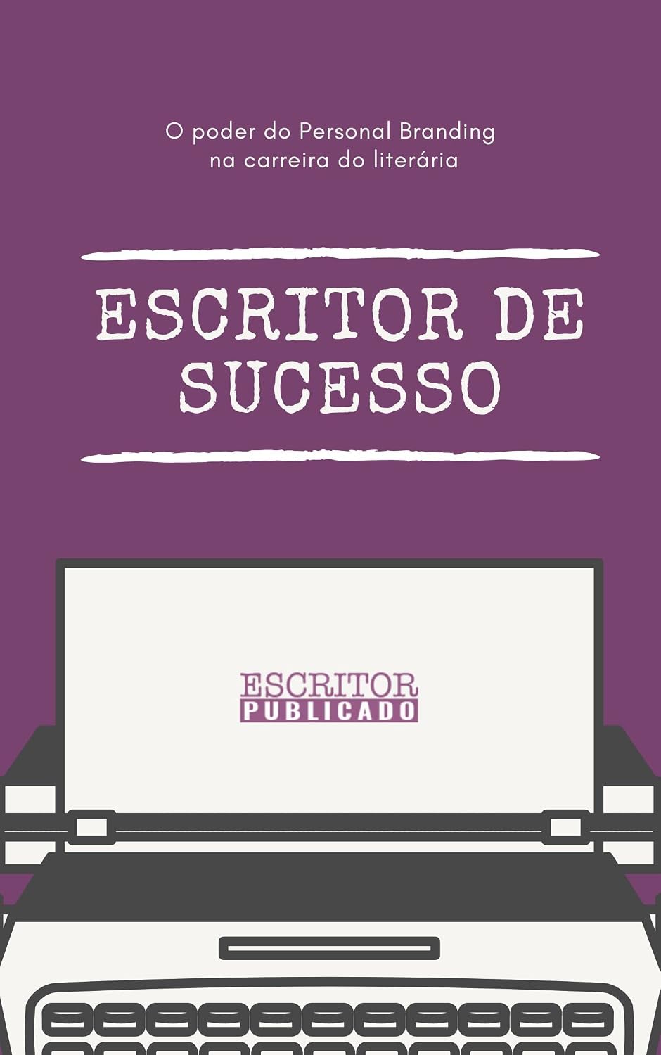 Escritor de sucesso: O poder do personal branding na carreira literária baixar o livro de graça