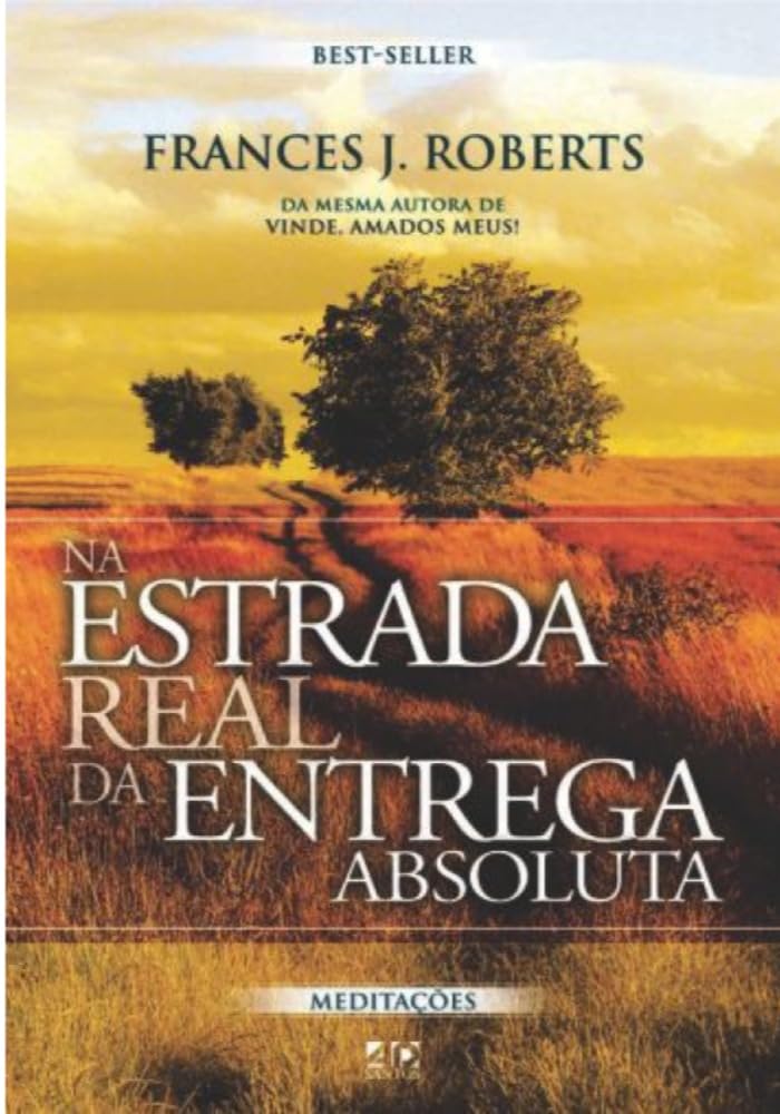 Na Estrada Real da Entrega Absoluta: Best-Seller baixar o livro de graça