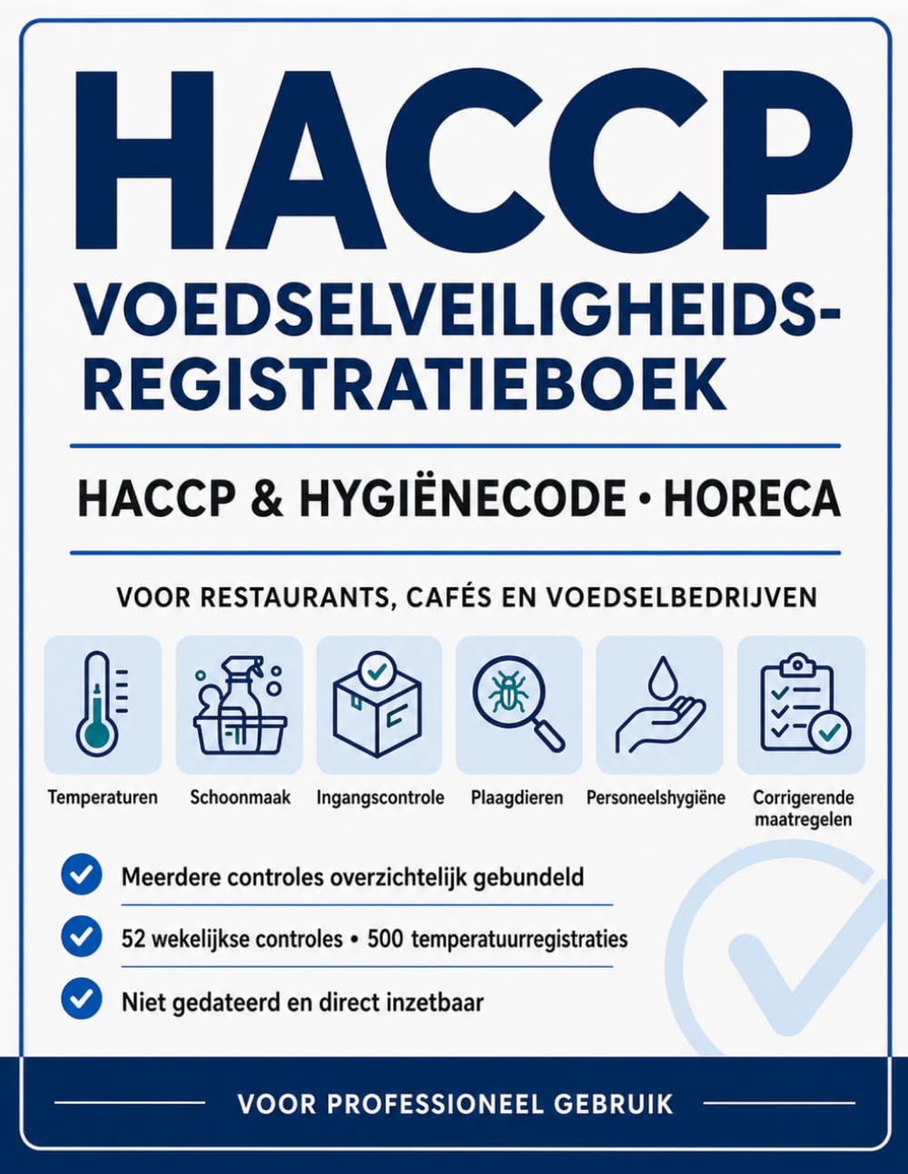 ler totalmente HACCP Registratieboek: Registraties voor voedselveiligheid voor restaurants, cafés en voedselbedrijven (Dutch Edition)