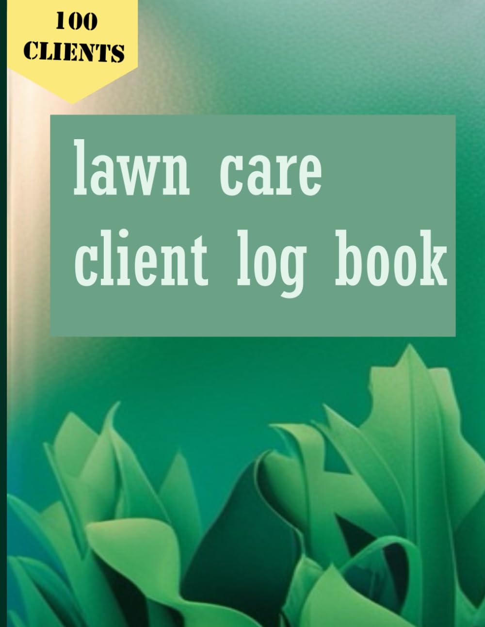 ler totalmente Lawn Care Client Log Book: Lawn Mowing And Landscaping Appointment Logbook, Record Your Client & Customer Information including Fees, Services,... Bus Large Size Room for 100 Clients.