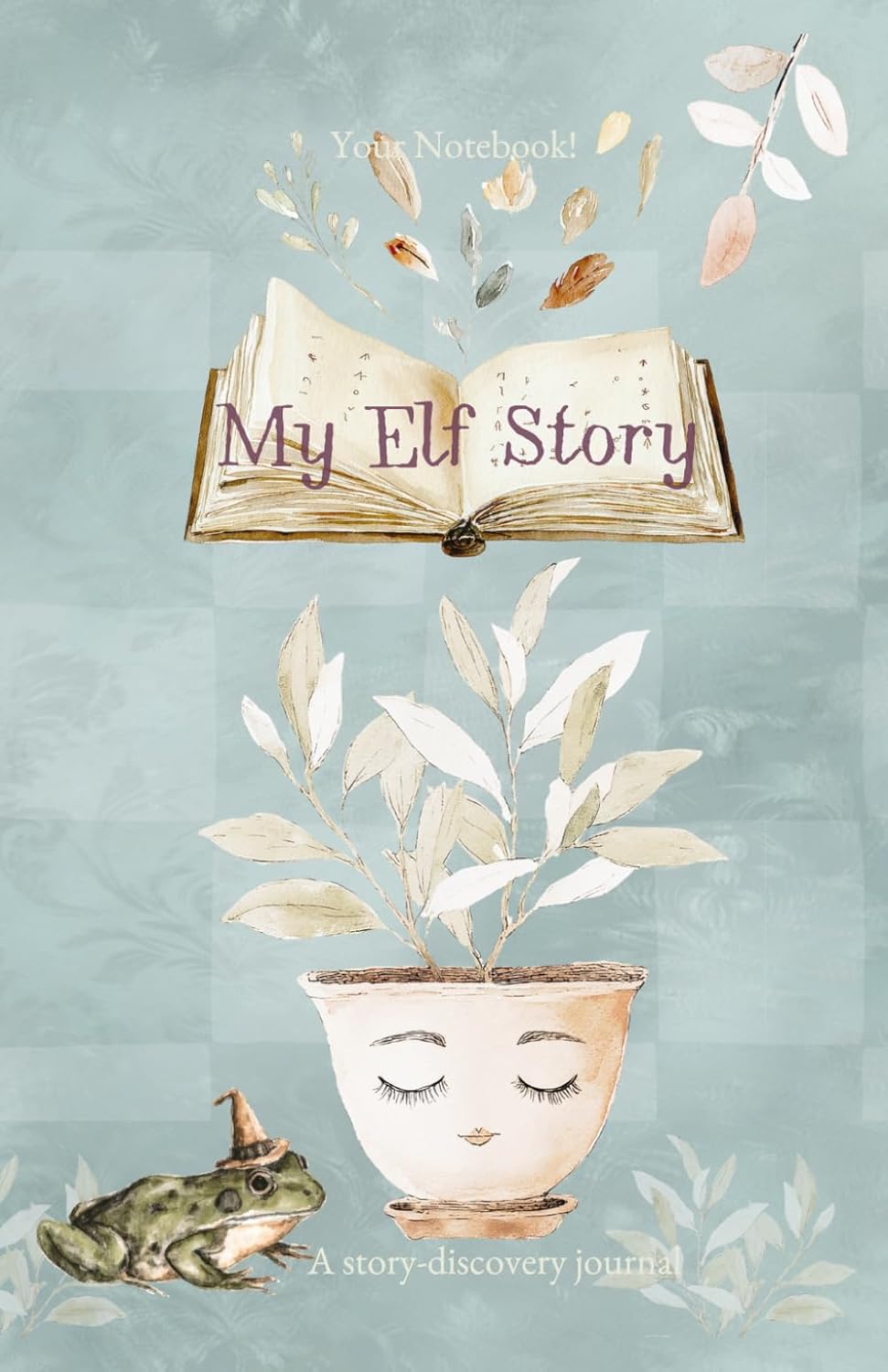 Your Notebook! My Elf Story