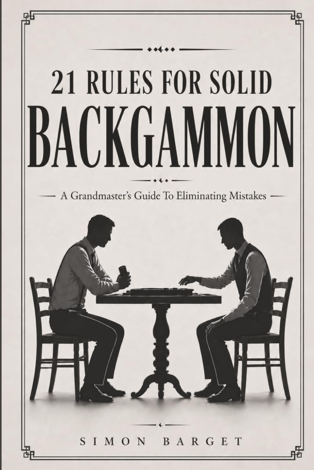 21 Rules For Solid Backgammon: A Grandmaster's Guide To Eliminating Mistakes baixar o livro de graça