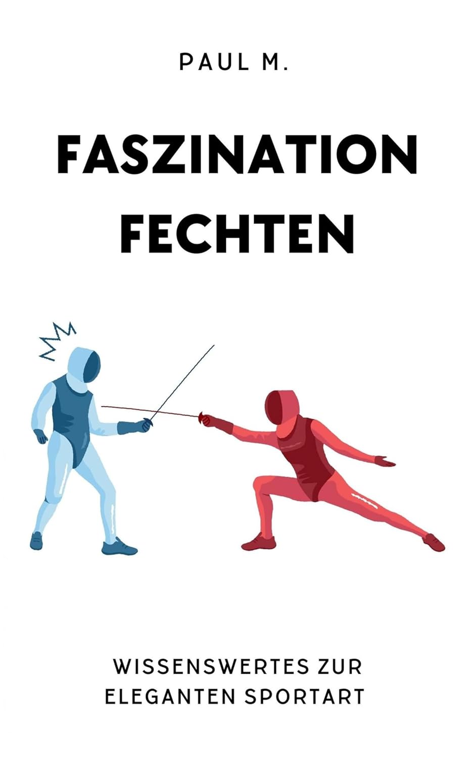 Faszination Fechten: Wissenswertes zur eleganten Sportart (German Edition) baixar o livro de graça