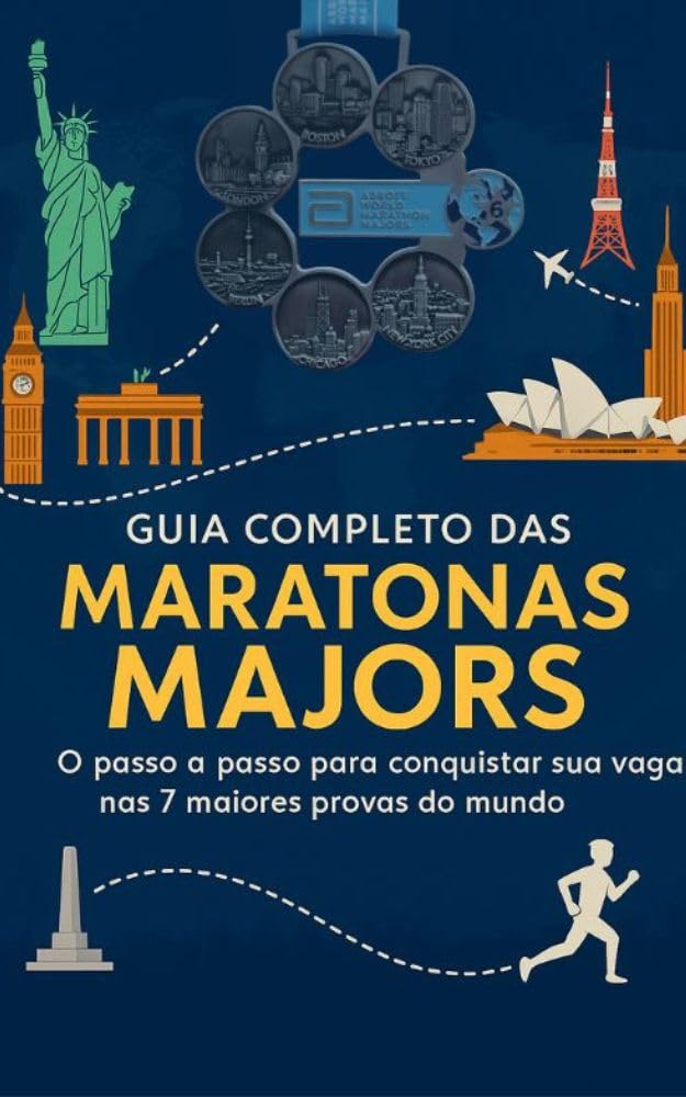 ler totalmente Guia Completo das Maratonas Majors: O passo a passo para você conquistar sua vaga nas 7 maiores provas do mundo