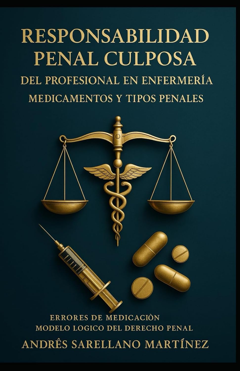 Responsabilidad Penal Culposa del Profesional En Enfermería: Errores de Medicación y Modelo Lógico del Derecho Penal baixar livro de graça