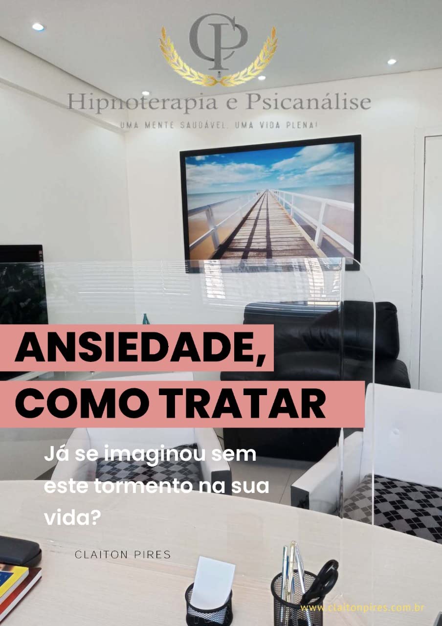 ANSIEDADE, como tratar.: Já se imaginou sem este tormento em sua vida? baixar livro de graça