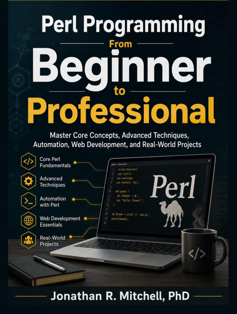 capítulo por capítulo baixar Perl Programming From Beginner to Professional: Master Core Concepts, Advanced Techniques, Automation, Web Development, and Real-World Projects (English Edition)