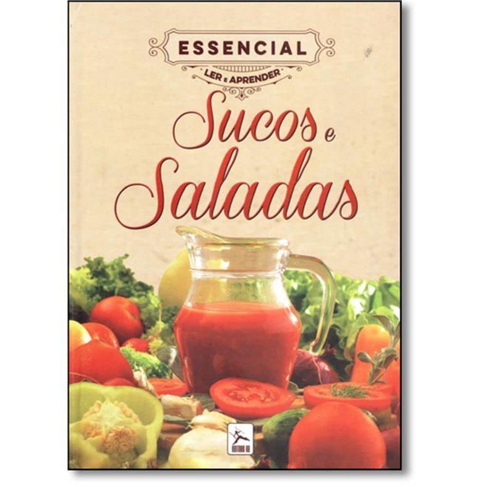 Essencial Ler e Aprender. Sucos e Saladas