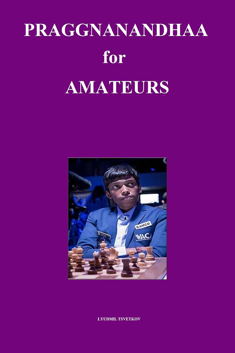 ler totalmente Praggnanandhaa for Amateurs (Chess Players for Amateurs) (English Edition)