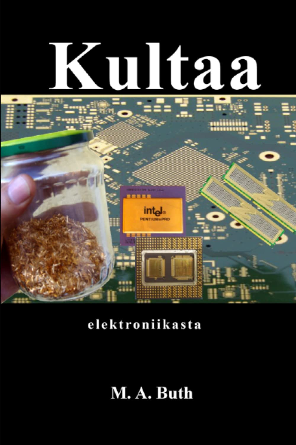 capítulo por capítulo baixar Kultaa elektroniikasta (Moderni alkemisti. Suomenkielinen painos) (Finnish Edition)