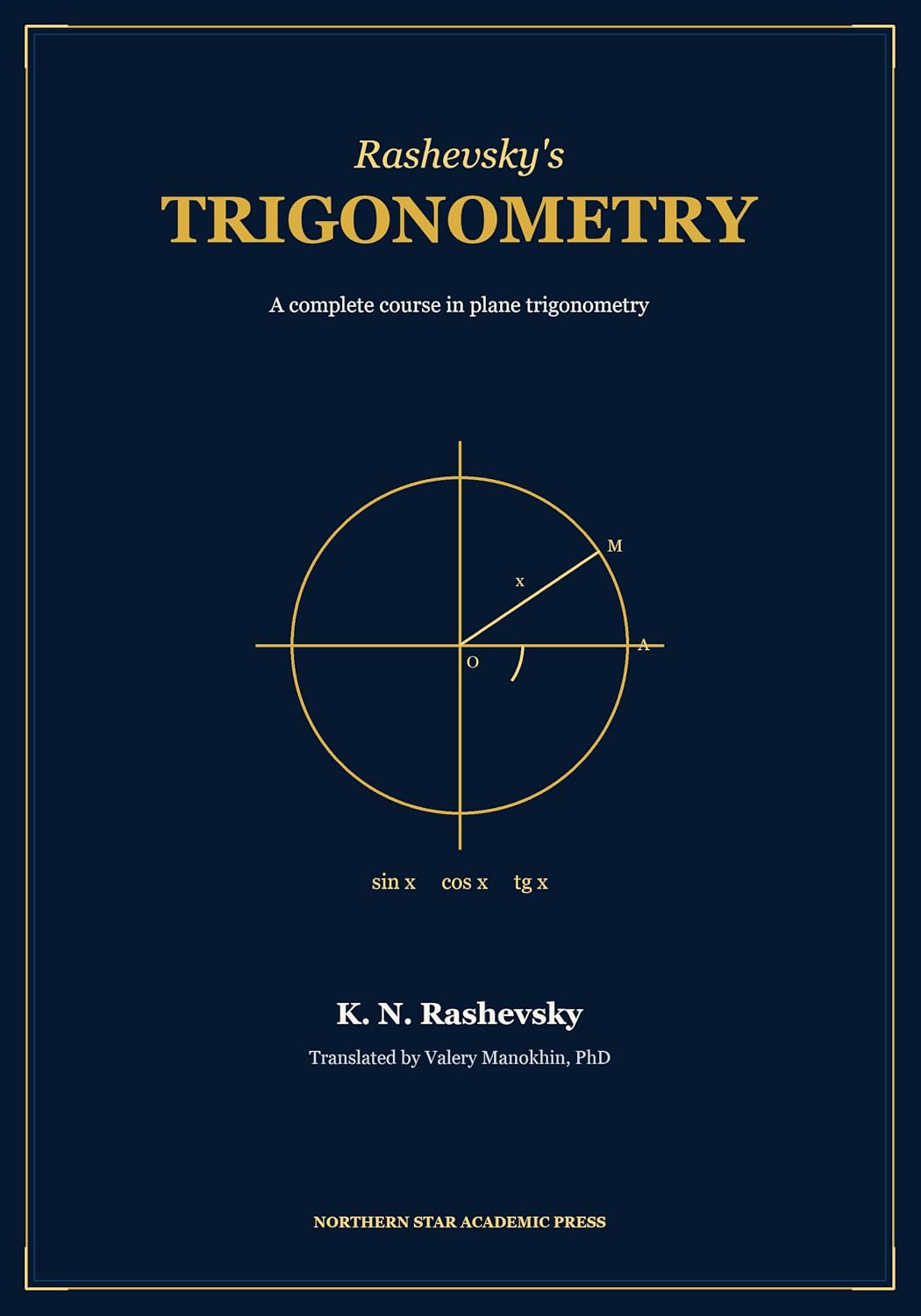 ler totalmente Rashevsky’s Trigonometry: A Faithful English Edition of the Classical Trigonometry Textbook (Russian Math Classics — English Editions 22)