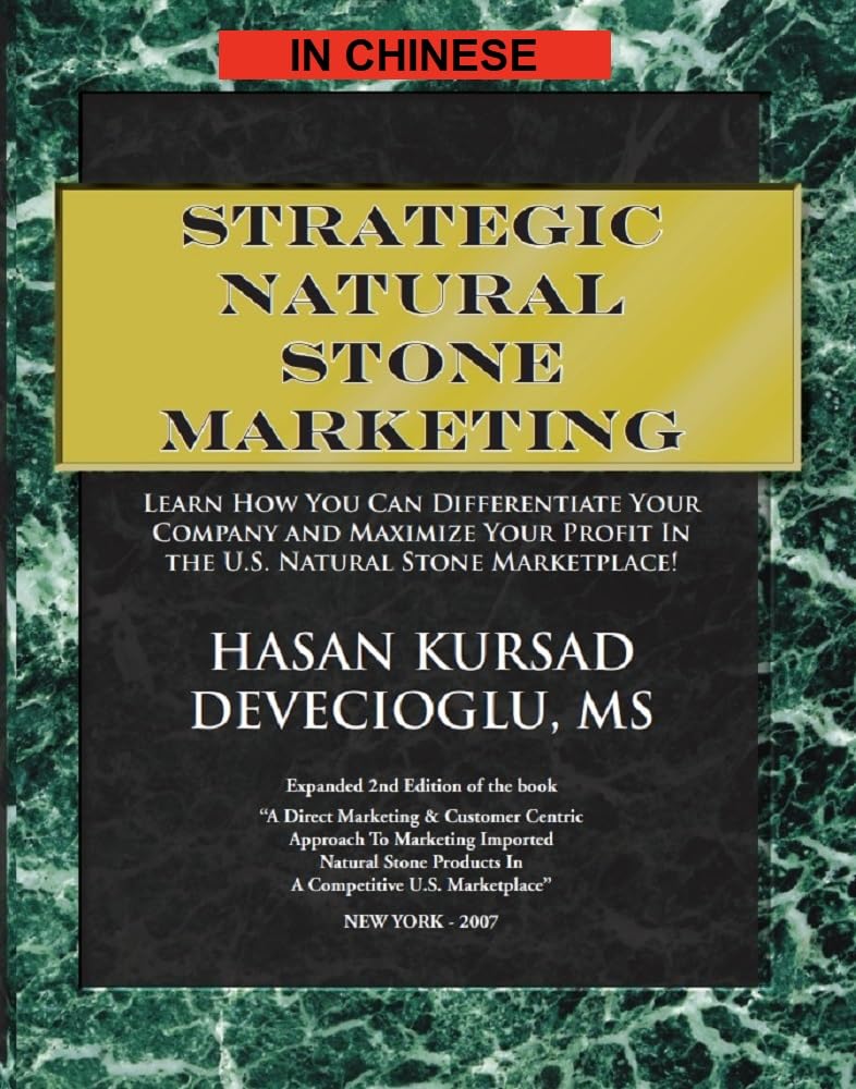 Marketing Imported Natural Stone Products (Translated in Traditional Chinese): A direct marketing and custumer-centric approach to Marketing Imported Natural ... Stone Products (Traditional Chinese Edition)