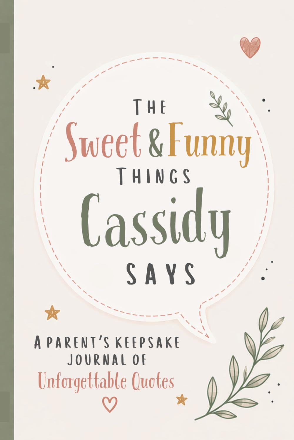 The Sweet & Funny Things Cassidy Says: A Parents’ Keepsake Journal of Unforgettable Quotes baixar livro de graça