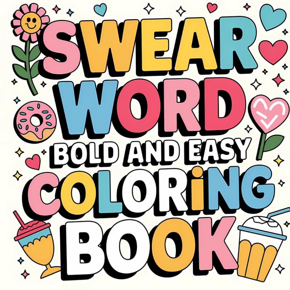 ler totalmente Swear Word Bold and Easy Coloring Book: Funny, Groovy, and Hilarious Swearing Quotes Designs for Relaxation and motivation with Cuss Words for Adults