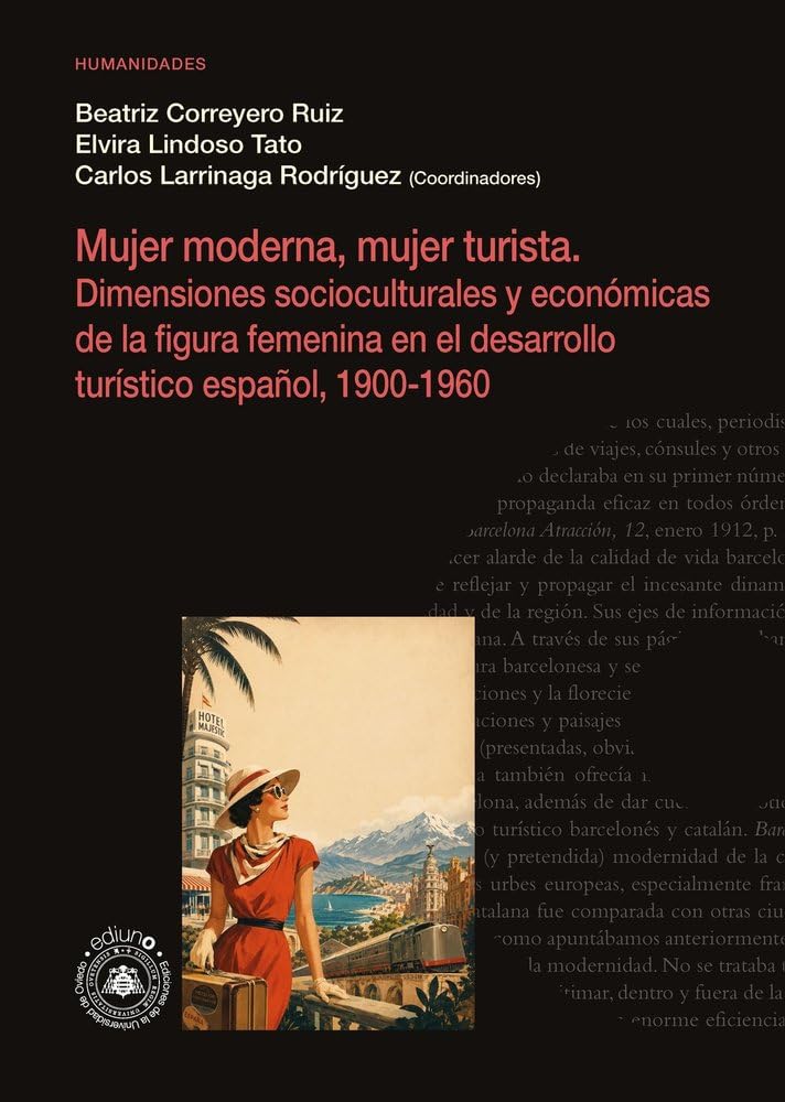 ler totalmente Mujer moderna, mujer turista. Dimensiones socioculturales y económicas de la figura femenina en el desarrollo turístico español, 1900-1960