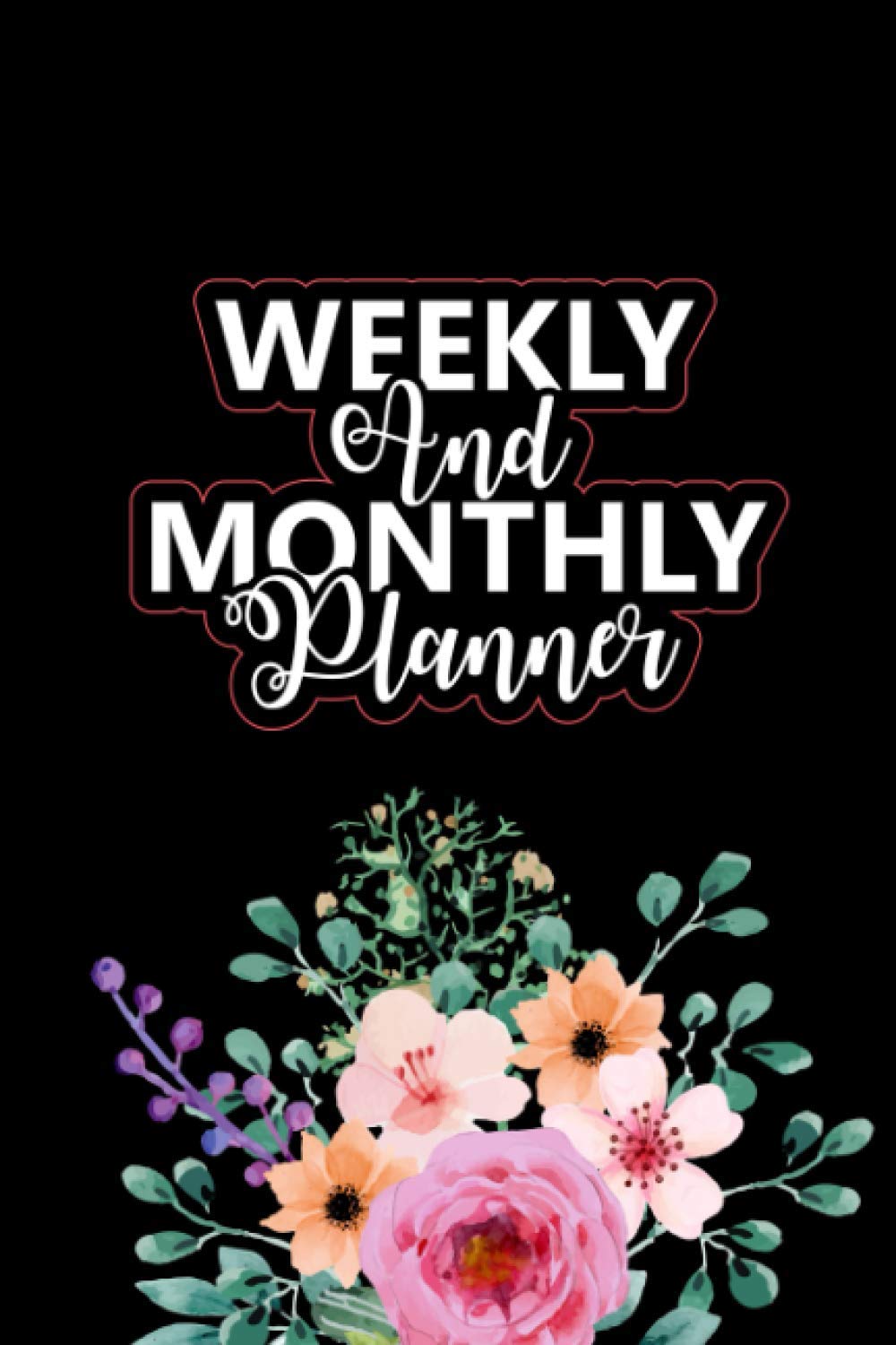 ler totalmente Weekly And Monthly Planner: Simple Floral Black Cover Planner Calendar 2021-2022 Weekly and Monthly Pretty Simple Planners for Women Dollars for Women and Friends And Men