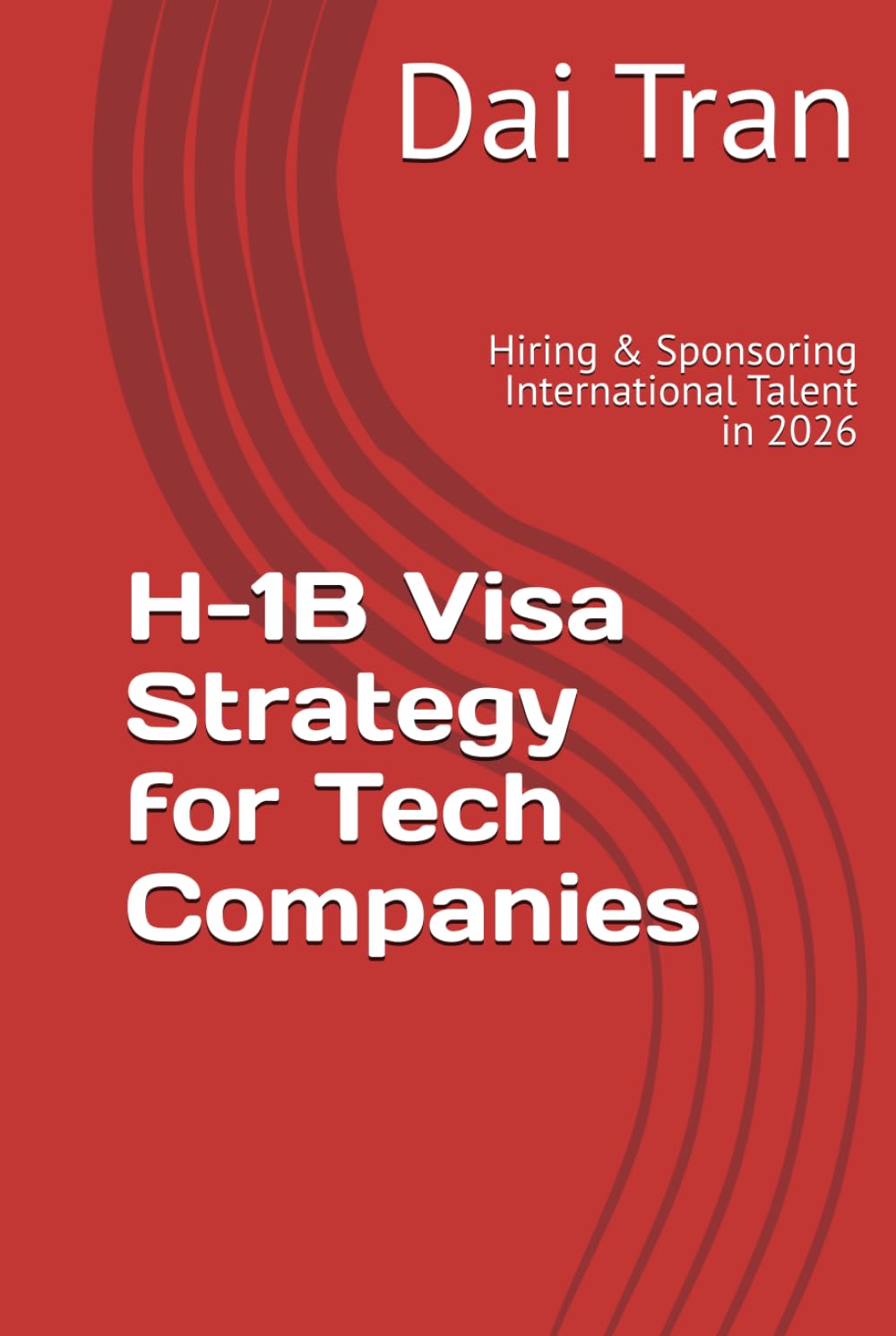 H-1B Visa Strategy for Tech Companies: Hiring & Sponsoring International Talent in 2026 baixar livro de graça