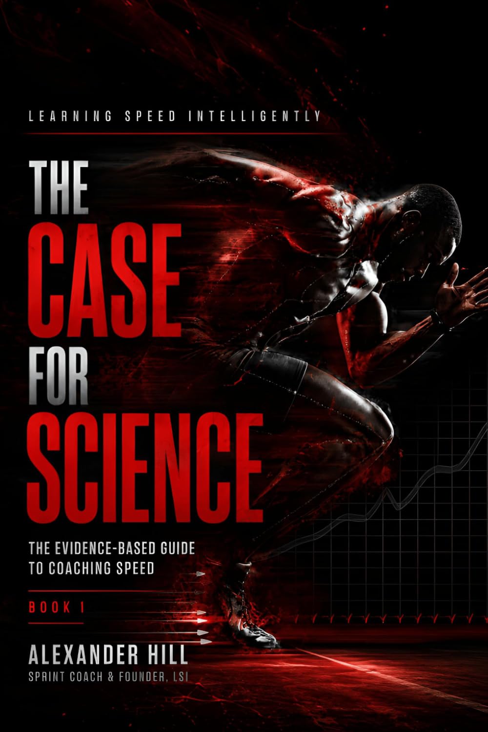 The Case for Science: The Evidence-Based Guide to Coaching Speed (Learning Speed Intelligently) baixar livro de graça