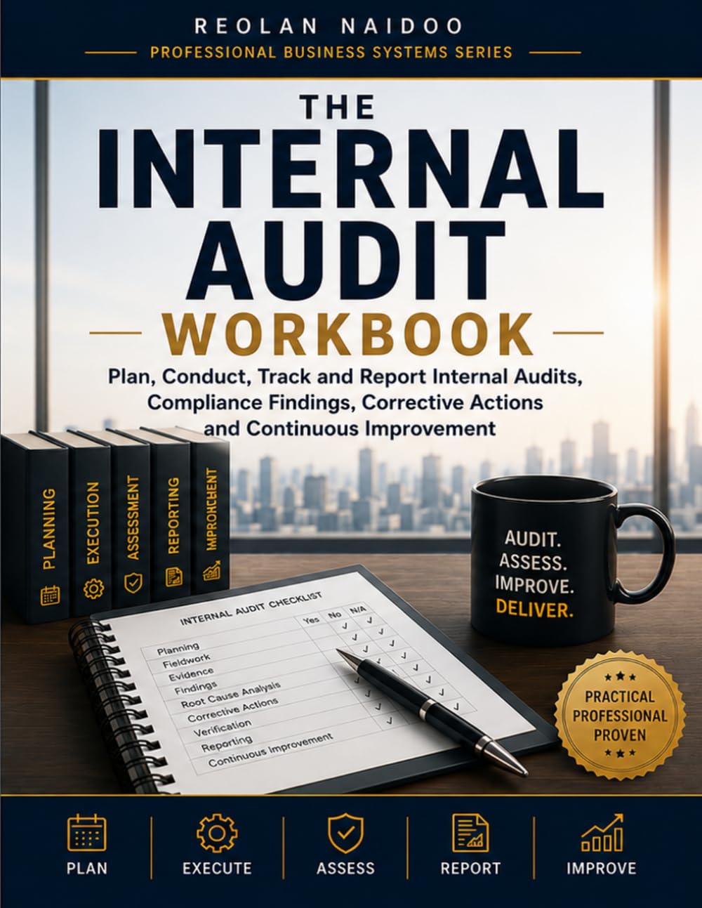 capítulo por capítulo baixar The Internal Audit Workbook: Plan, Conduct, Track and Report Internal Audits, Compliance Findings, Corrective Actions and Continuous Improvement (Reolan Naidoo Professional Business Systems Series)