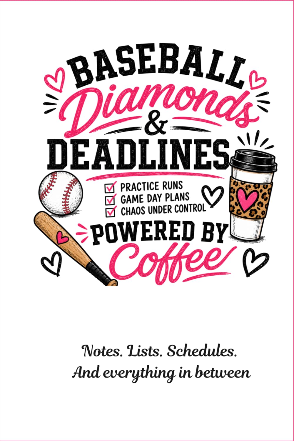 ler totalmente Baseball Diamonds & Deadlines: Powered by Coffee — A Baseball Mom Notebook: 119 Lined Pages | 6x9 Notebook for Team Moms, Coaches' Wives & Sports Families