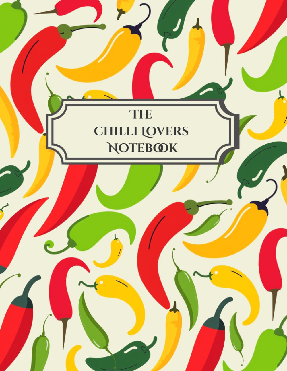 The Chilli Lovers Notebook: 110 Lined and Ruled Pages. The perfect novelty gift for the Chilli lover in your life baixar o livro de graça