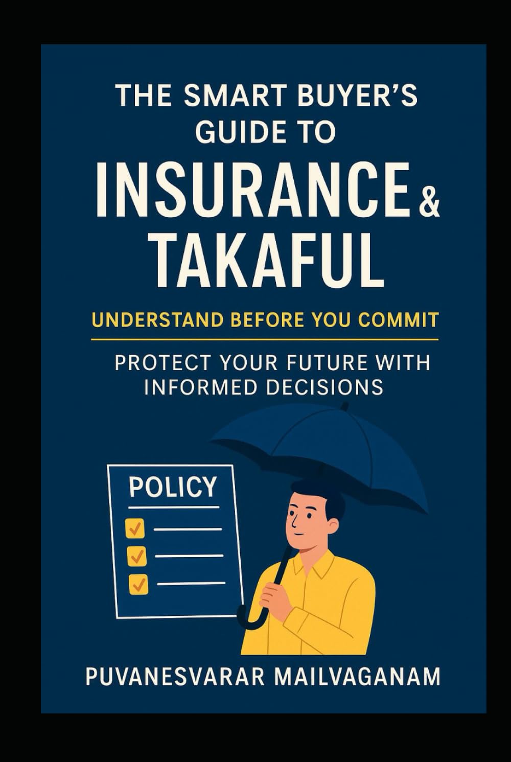 The Smart Buyer’s Guide to Insurance & Takaful: Understand Before You Commit — Protect Your Future with Informed Decisions (Insurance & Takaful Series) baixar o livro de graça