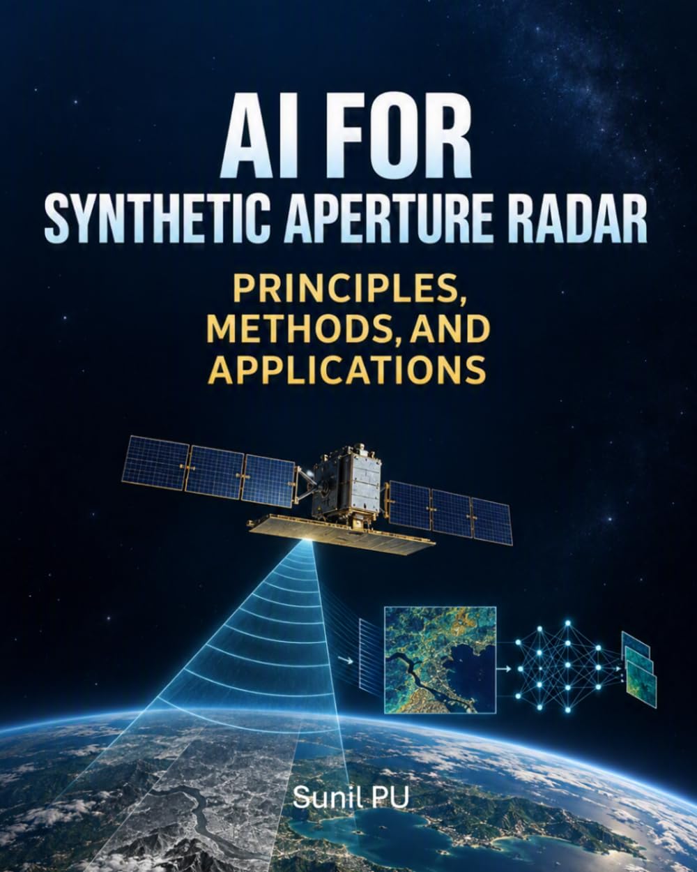 AI for Synthetic Aperture Radar: Principles, Methods, and Applications baixar o livro de graça