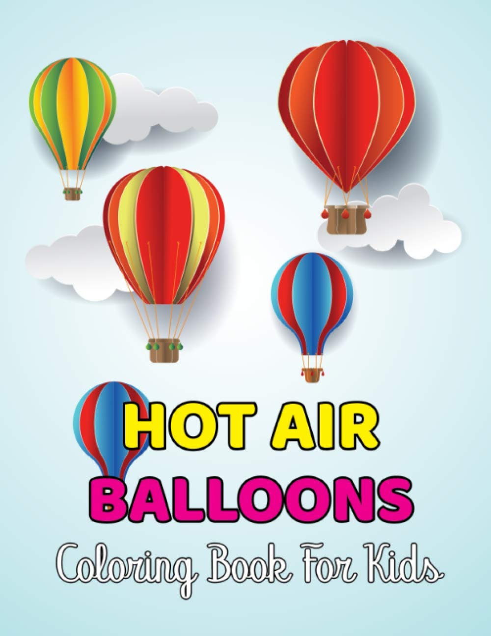 ler totalmente Hot Air Balloons Coloring Book For Kids: This Graceful Hot Air Balloons Coloring Pages For Kids Draw Coloring Balloons | Gift For Toddler And Kids.