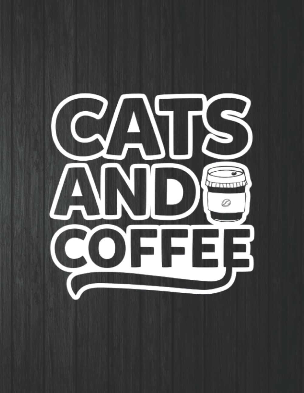 ler totalmente Cats And Coffee Notebook: 8.5 X 11 In - 114 Page Great quotes Motivation And Change Your Life for Diary Journals
