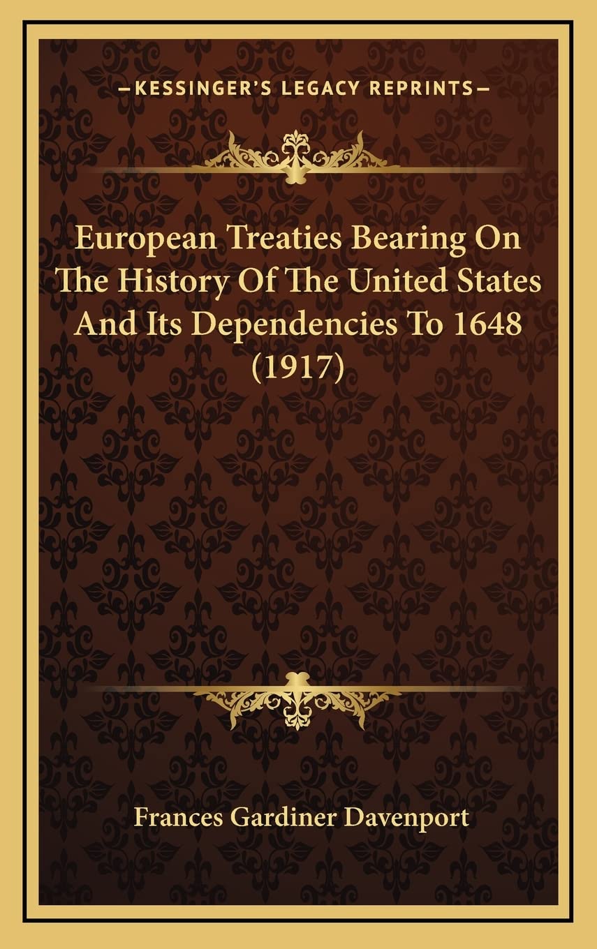 European Treaties Bearing On The History Of The United States And Its Dependencies To 1648 (1917) baixar o livro de graça