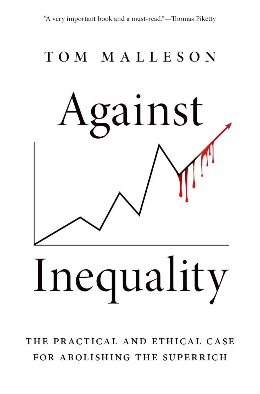 Against Inequality: The Practical and Ethical Case for Abolishing the Superrich baixar o livro de graça