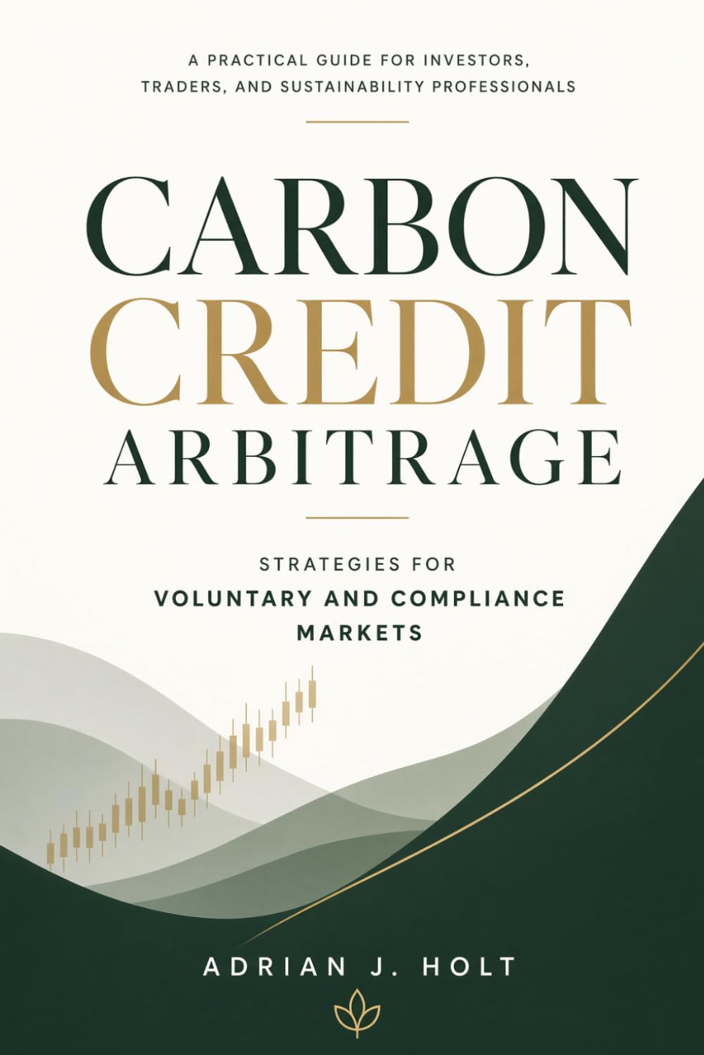 Carbon Credit Arbitrage: Strategies for Voluntary and Compliance Markets baixar livro de graça