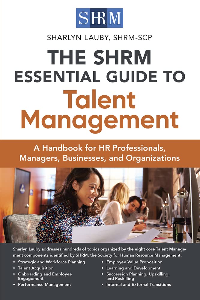 The Shrm Essential Guide to Talent Management: A Handbook for HR Professionals, Managers, Businesses, and Organizations baixar livro de graça