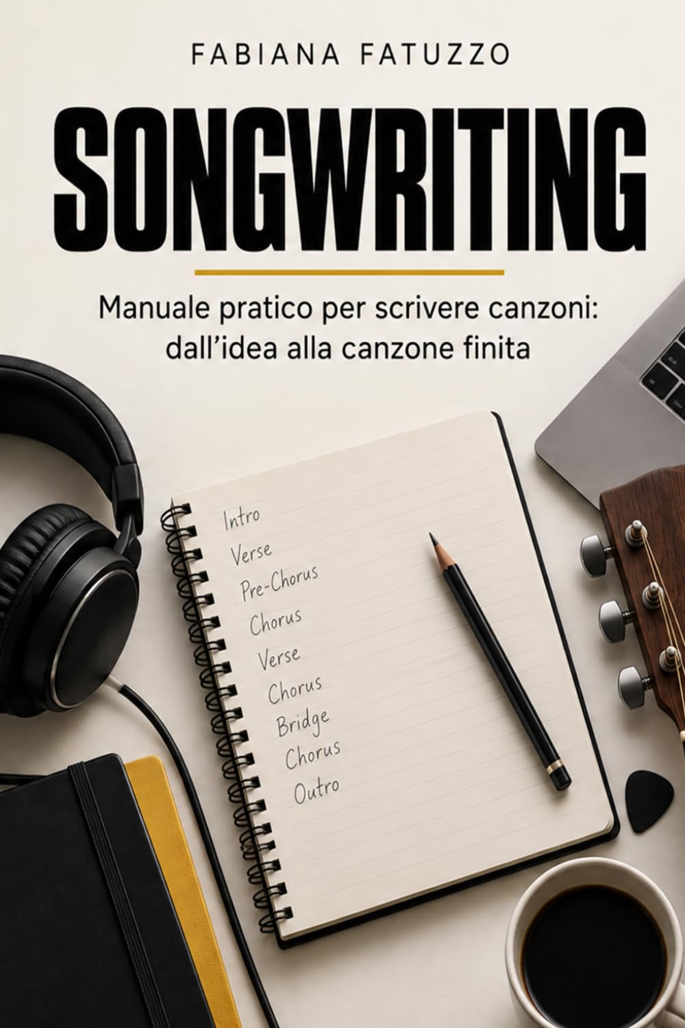 Songwriting: Manuale pratico per scrivere canzoni: dall'idea alla canzone finita baixar o livro de graça