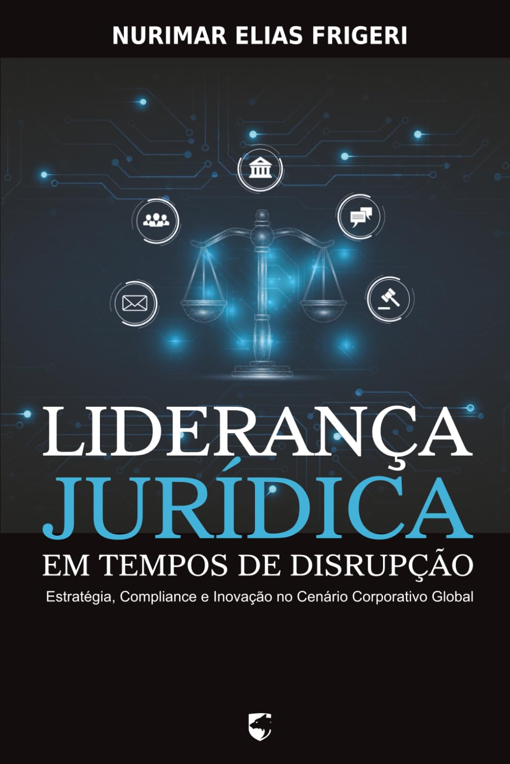 ler totalmente Liderança Jurídica em Tempos de Disrupção: Estratégia, Compliance e Inovação no Cenário Corporativo Global
