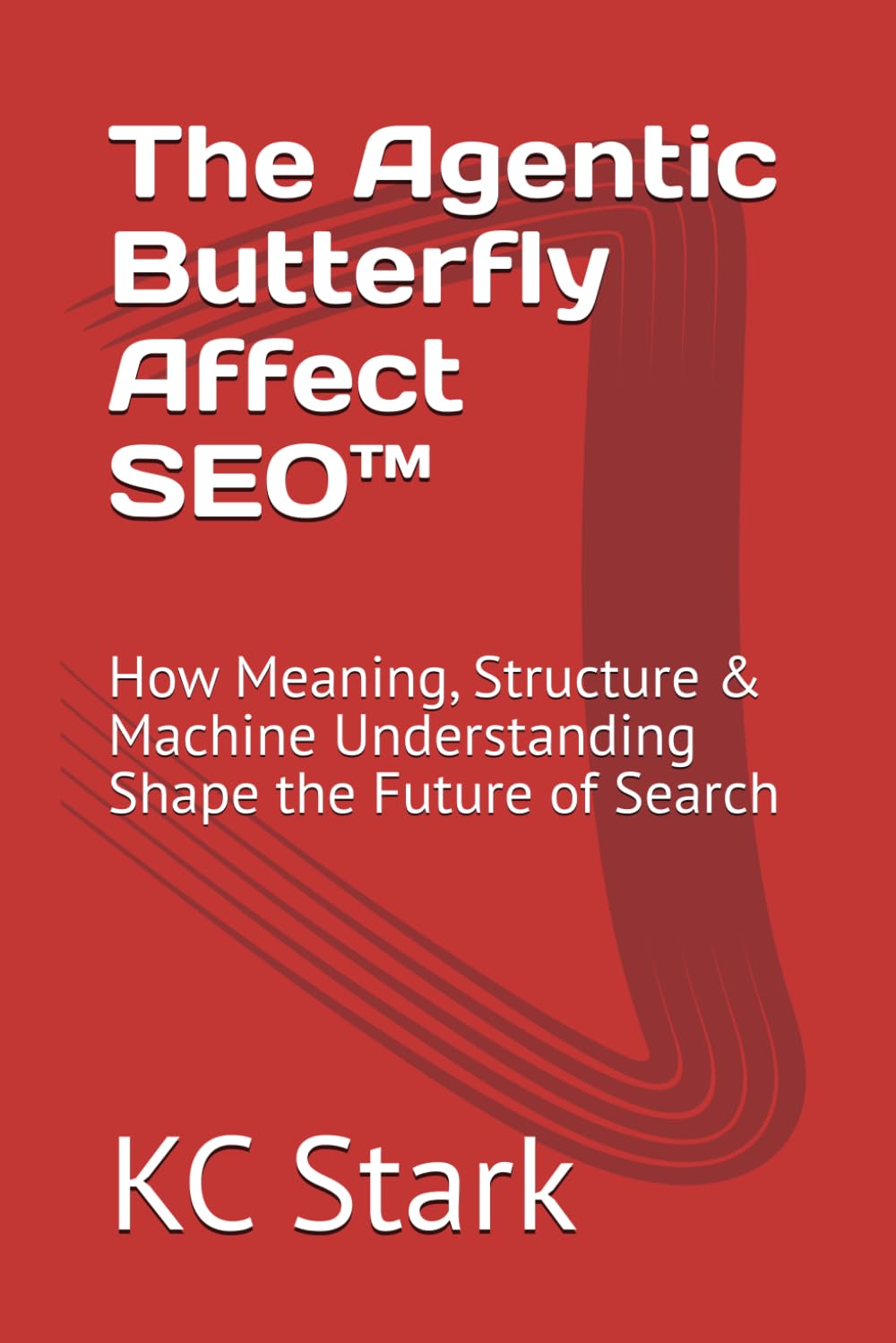 ler totalmente The Agentic Butterfly Affect SEO™: How Meaning, Structure & Machine Understanding Shape the Future of Search