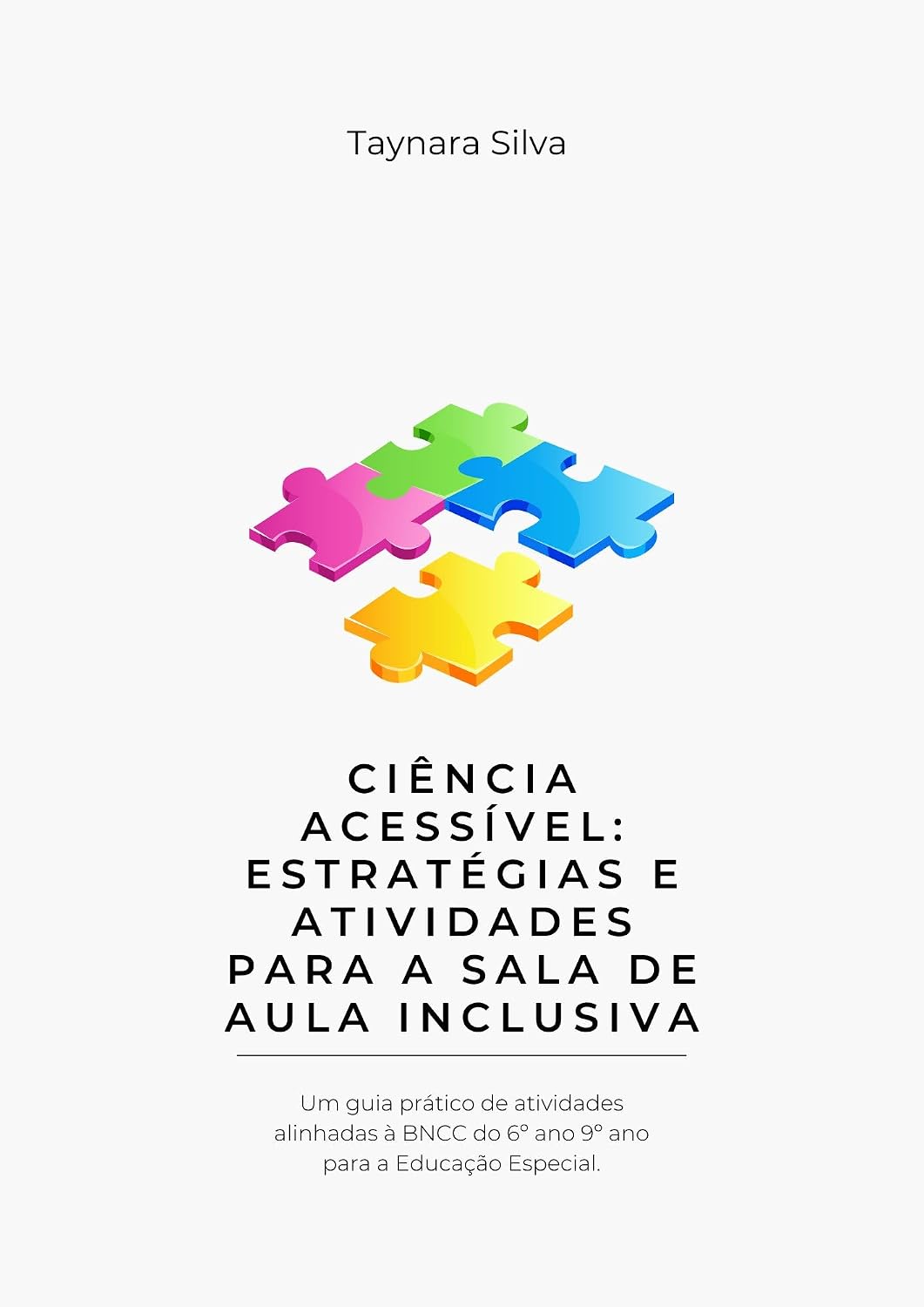 capítulo por capítulo baixar Ciência Acessível: Estratégias para uma Sala de Aula Inclusiva: Um guia prático de atividades alinhadas à BNCC do 6° ao 9° ano para a Educação Especial