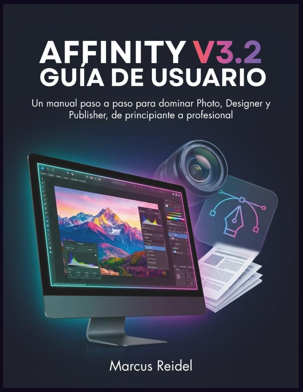 capítulo por capítulo baixar Affinity V3.2 Guía de usuario: Un manual paso a paso para dominar Photo, Designer y Publisher, de principiante a profesional (Spanish Edition)