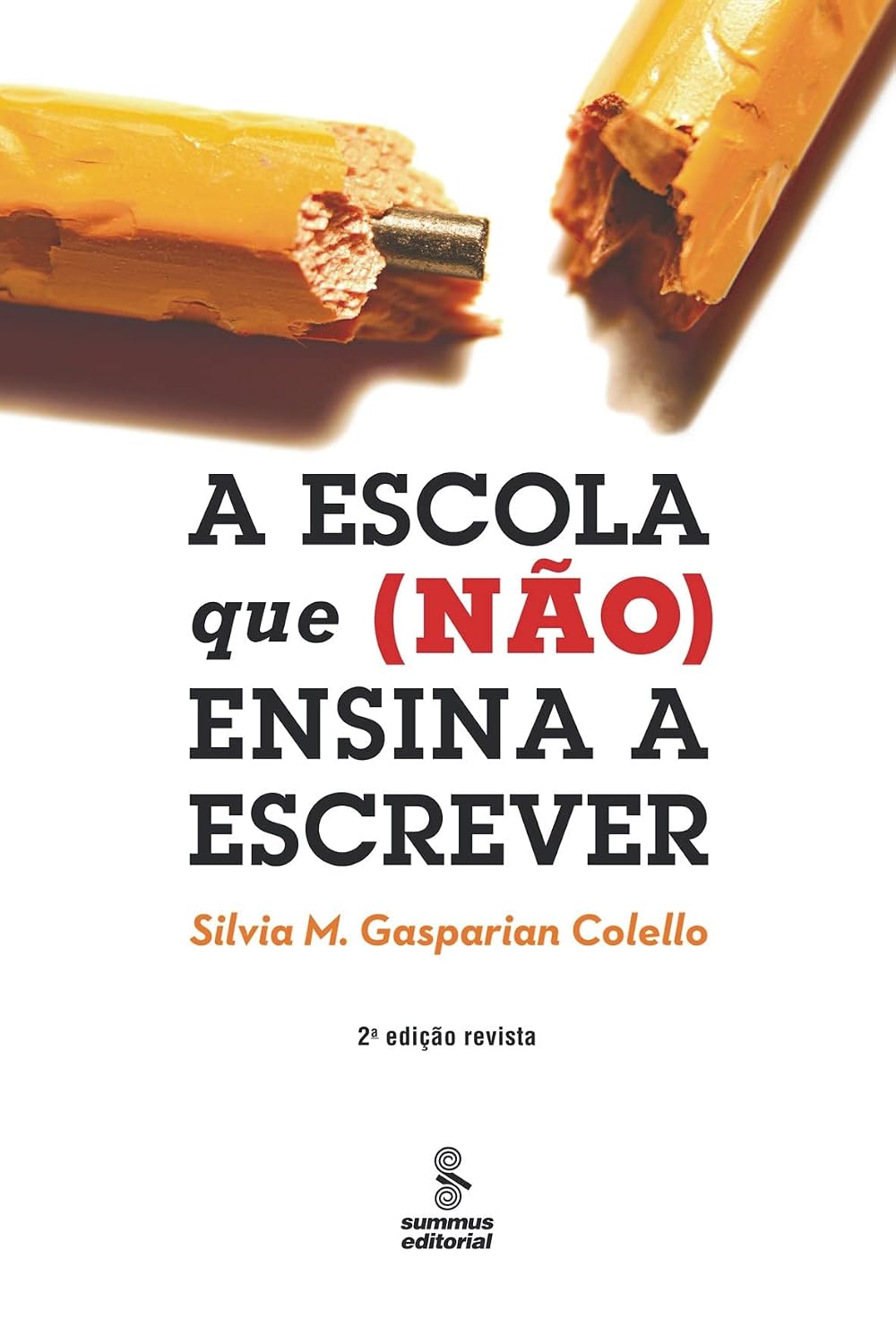 A ESCOLA QUE (NÃO) ENSINA A ESCREVER