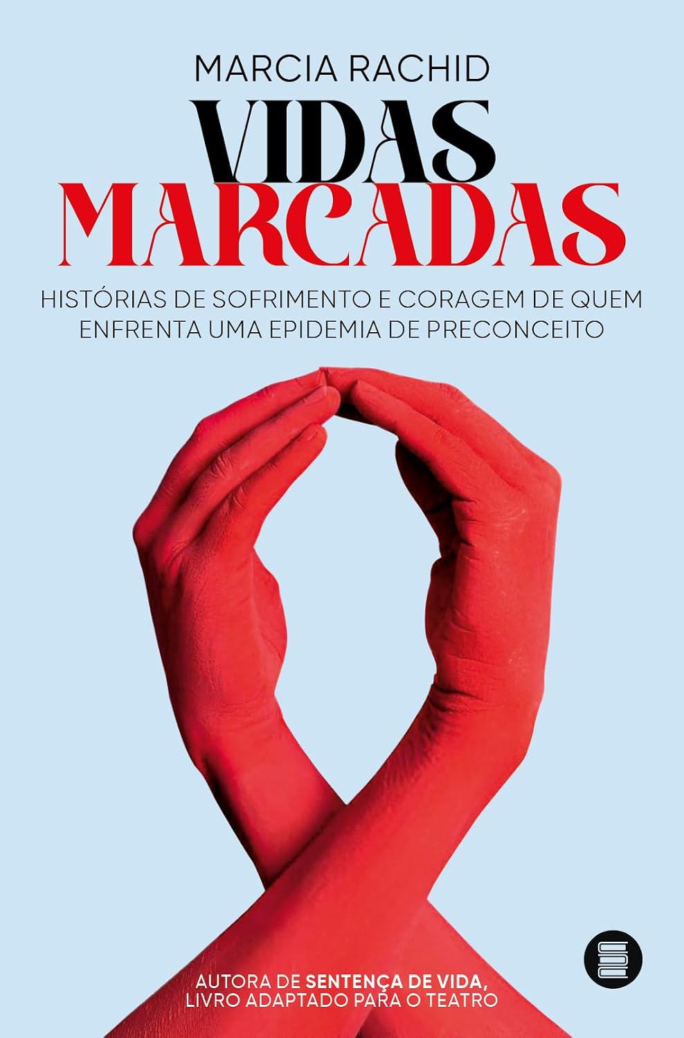ler totalmente Vidas Marcadas: Histórias de Sofrimento e Coragem de Quem Enfrenta uma Epidemia de Preconceito