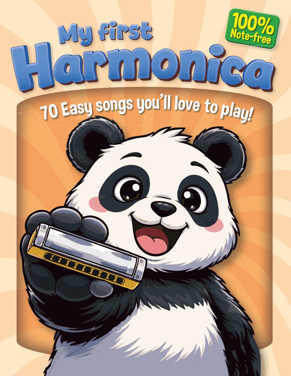 My first Harmonica: 70 Easy songs you’ll love to play! 100% Note-free! (My first Songbook) baixar o livro de graça