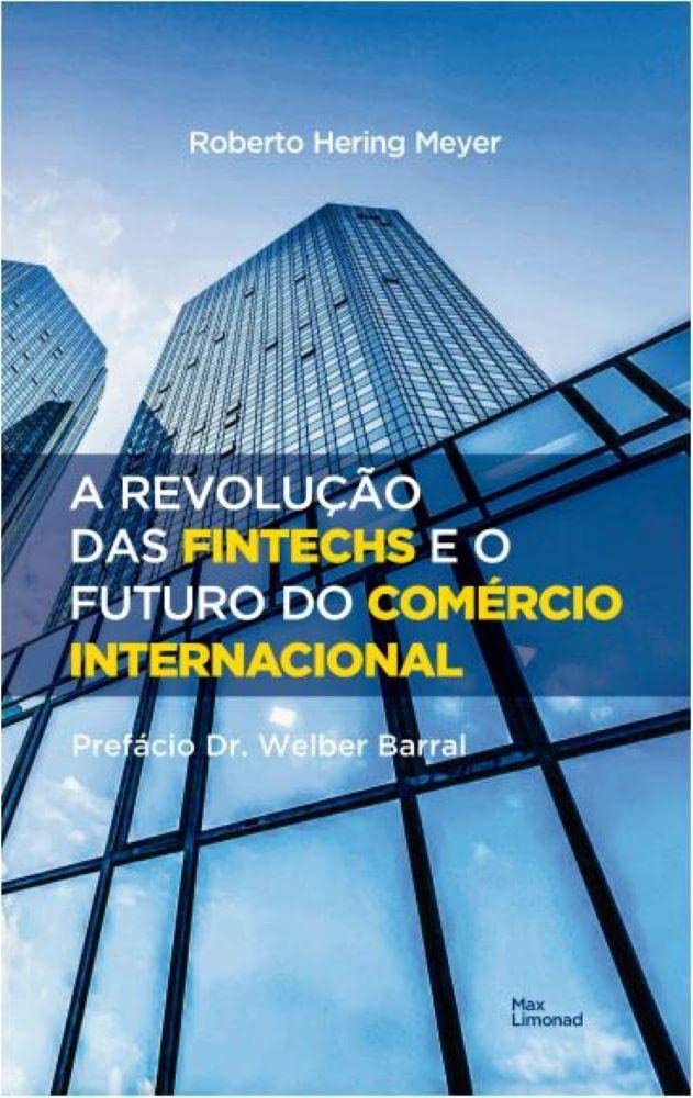 ler totalmente A Revolução das Fintechs e o Futuro do Comércio Internacional