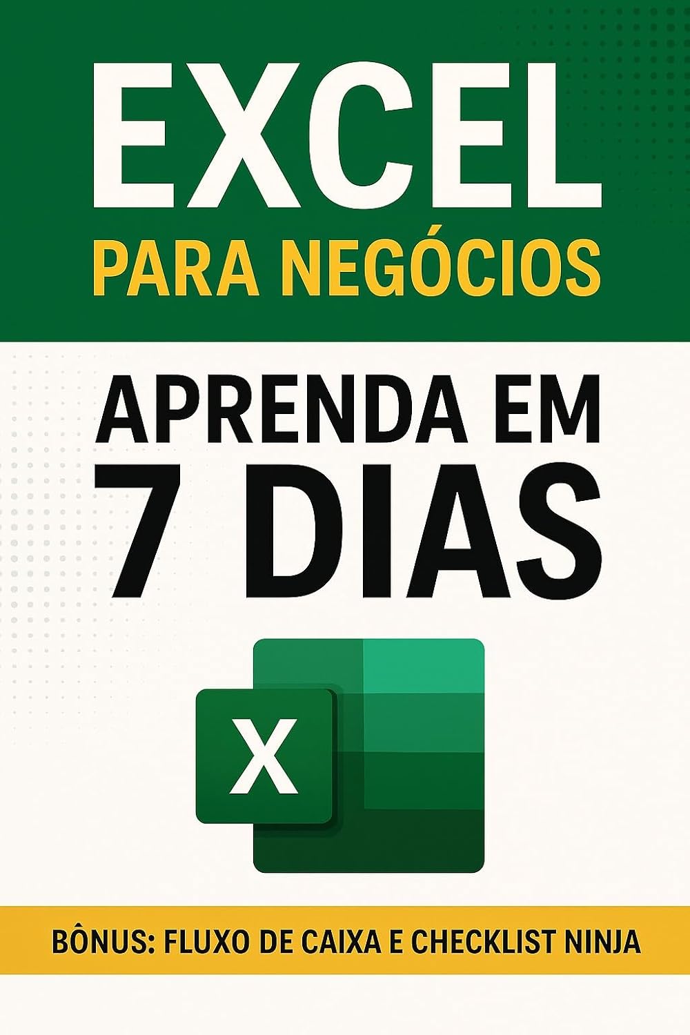 Excel em 7 Dias para Negócios: Pare de sofrer com planilhas confusas e descubra como o Excel pode ser o melhor aliado do seu negócio em apenas 7 dias! baixar livro de graça
