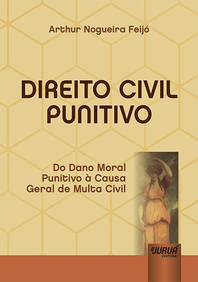 ler totalmente Direito Civil Punitivo: Do Dano Moral Punitivo à Causa Geral de Multa Civil