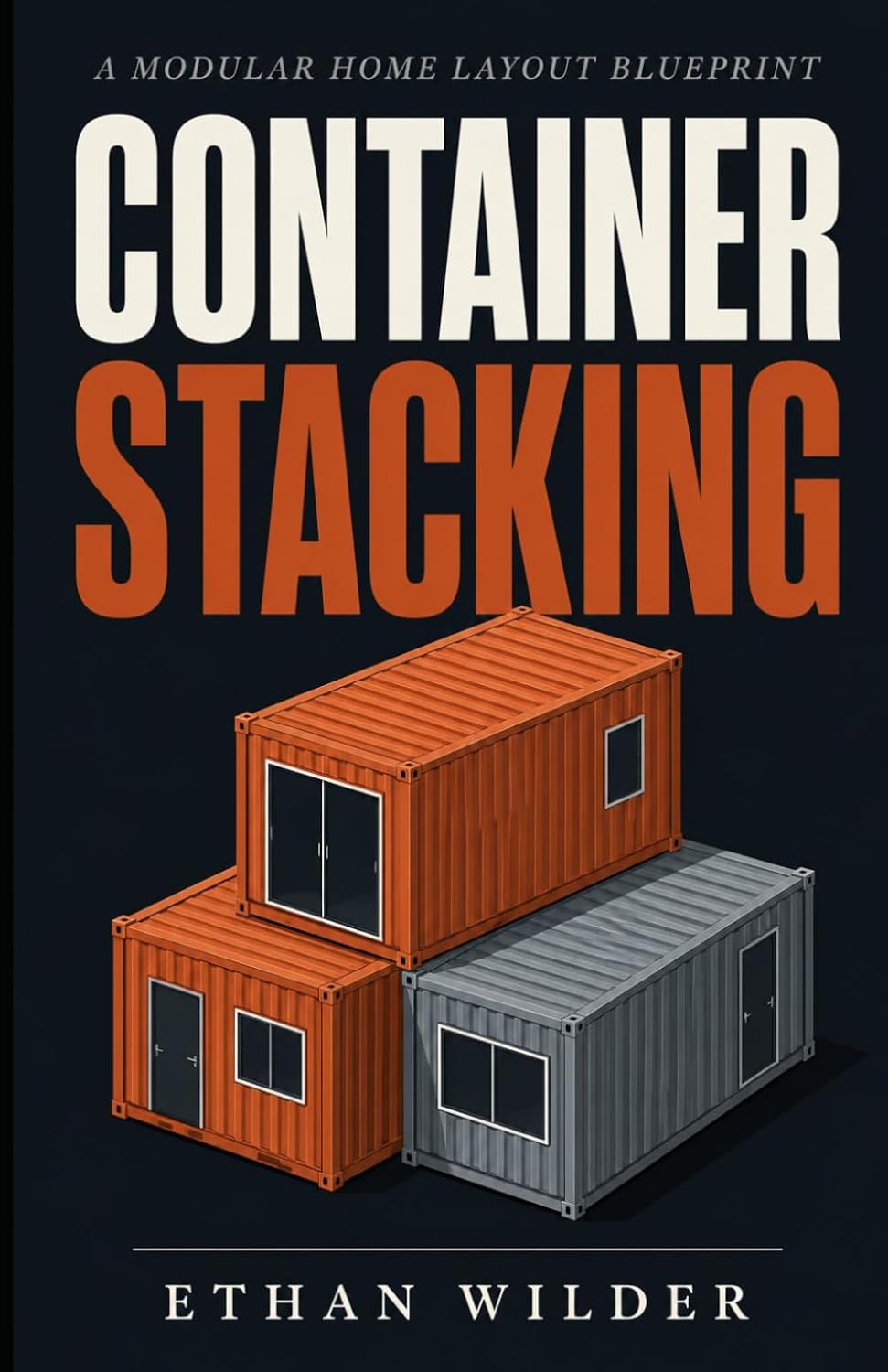 Container Stacking: A Modular Home Layout Blueprint baixar livro de graça