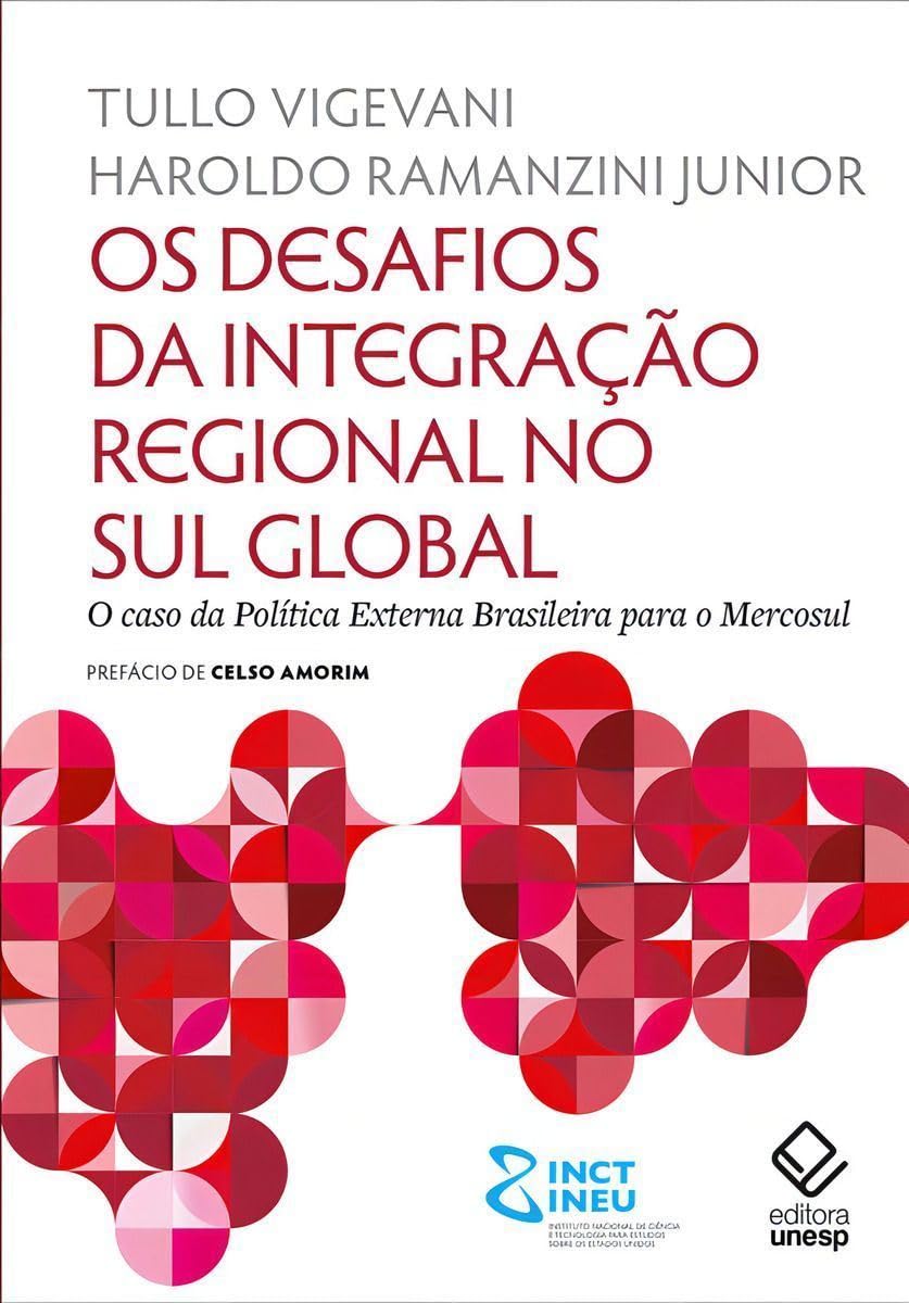 ler totalmente Os desafios da integração regional no Sul Global: O caso da Política Externa Brasileira para o Mercosul