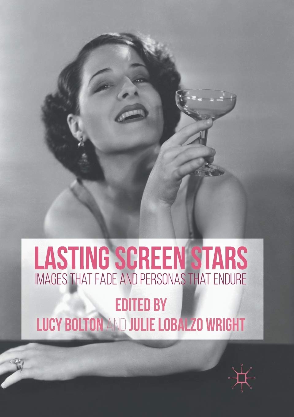 Lasting Screen Stars: Images That Fade and Personas That Endure baixar livro de graça