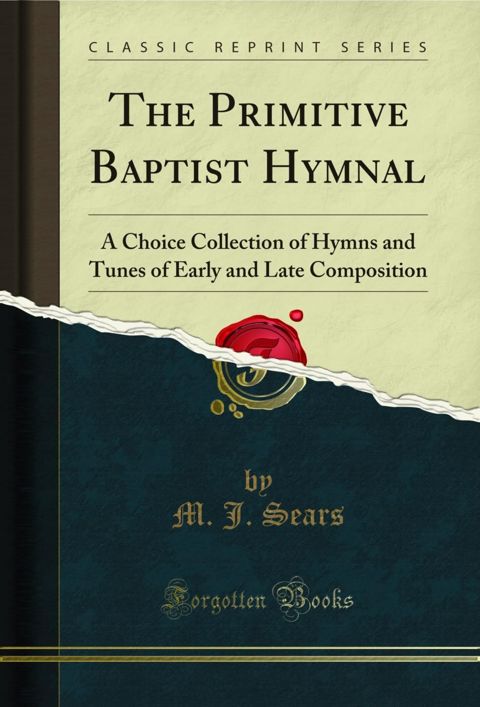 ler totalmente The Primitive Baptist Hymnal: A Choice Collection of Hymns and Tunes of Early and Late Composition (Classic Reprint) (English Edition)
