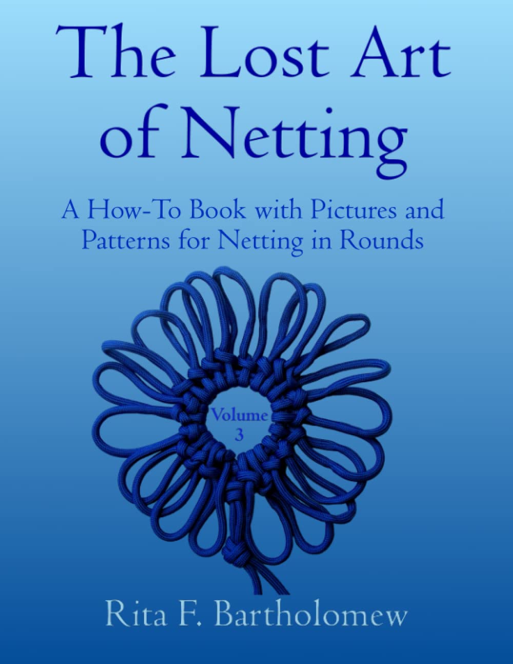 ler totalmente The Lost Art of Netting, volume 3: A How-To Book with Pictures and Patterns for Netting in Rounds