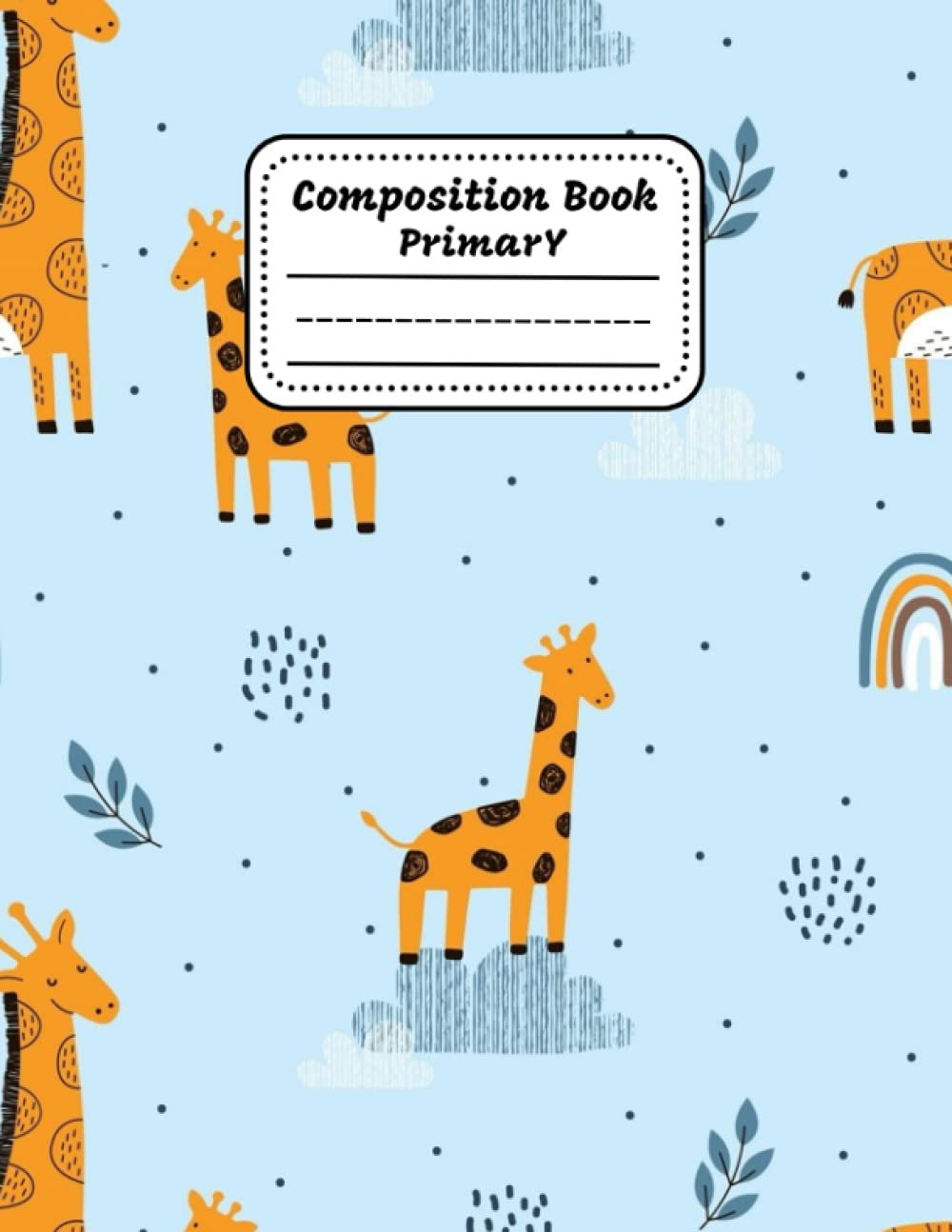 Primary Composition Notebook: Giraffe, Grades K-2 Writing Journal, Primary Composition Notebook with Picture Space baixar o livro de graça